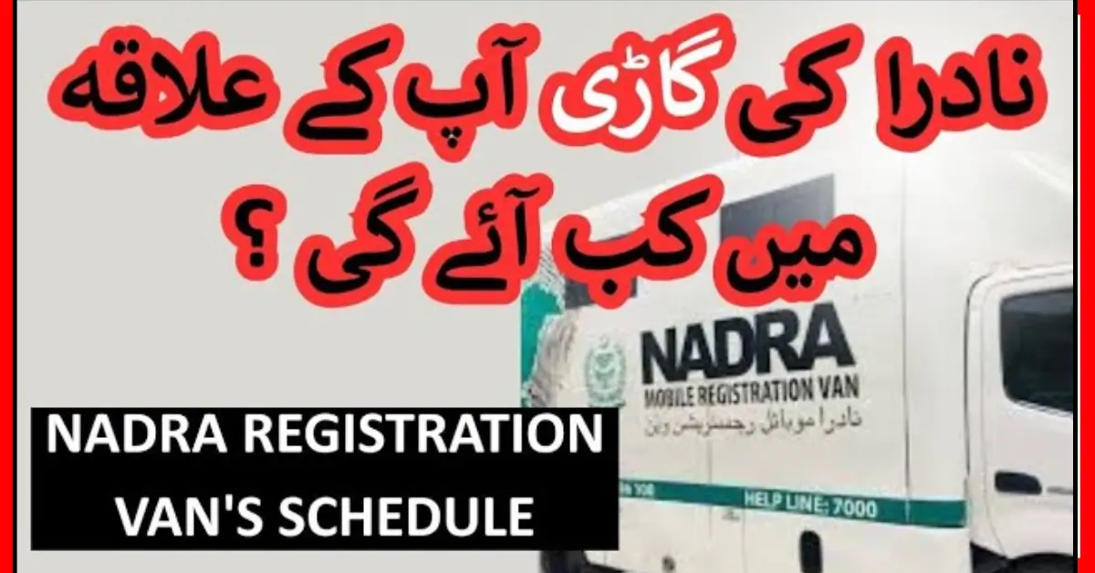 Guide to NADRA Mobile Registration Van Schedule 2025