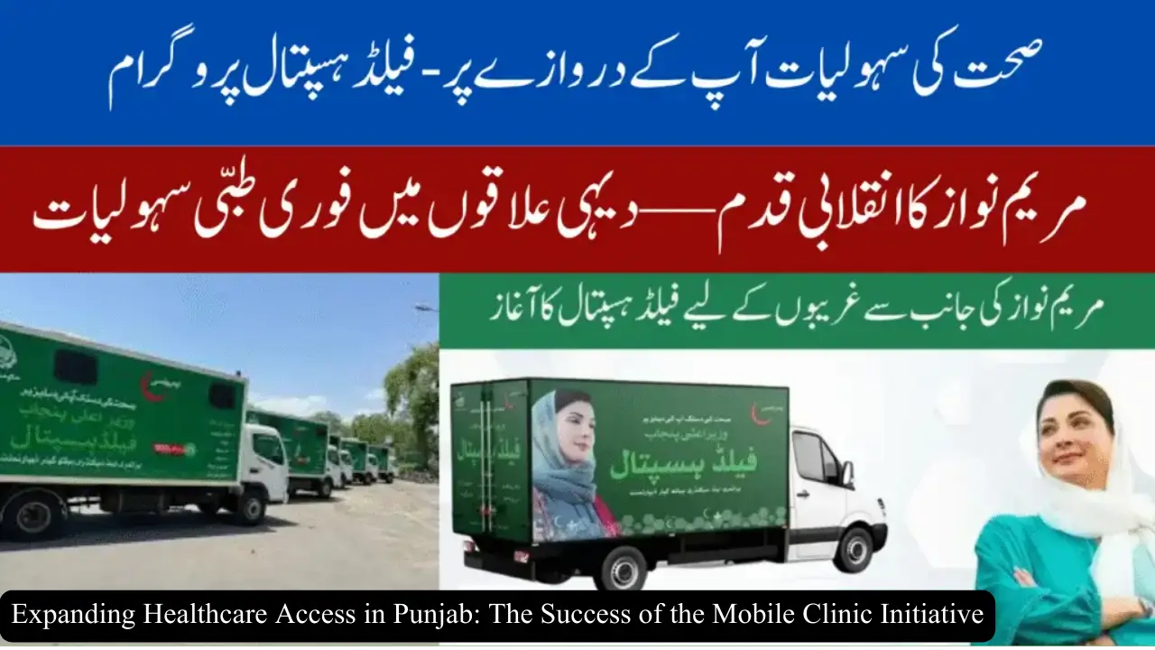 Expanding Healthcare Access in Punjab: The Success of the Mobile Clinic Initiative