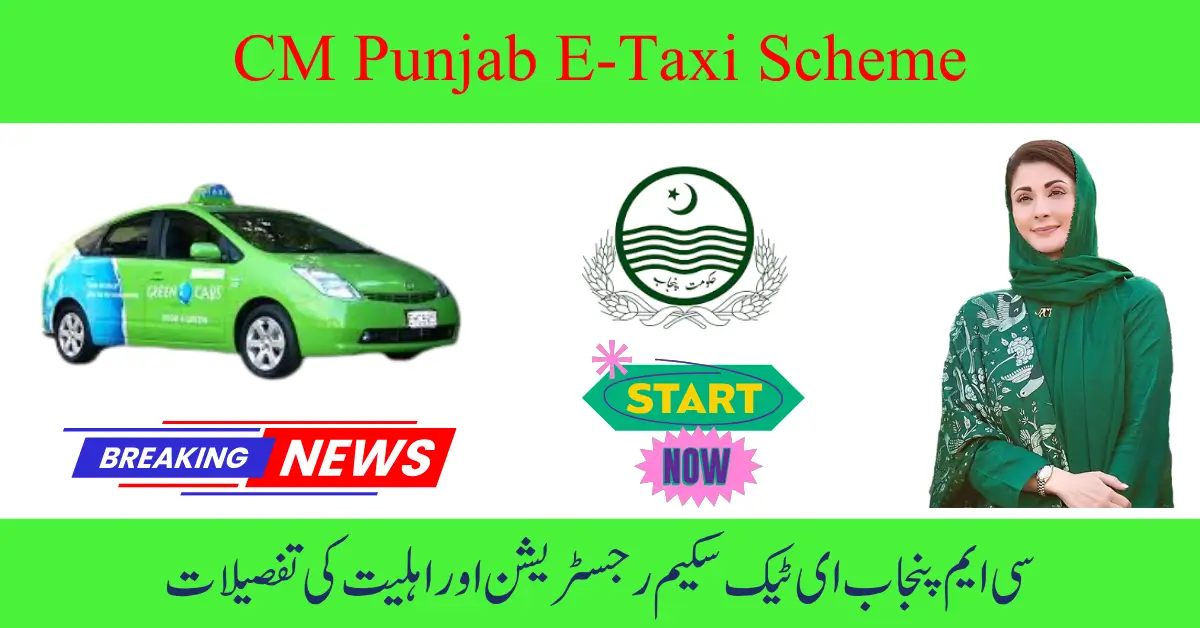 Complete Guide to CM Punjab 2025 E-Taxi Scheme – Latest Developments & How to Qualify